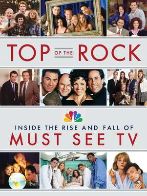 La portada del libro del ex presidente de NBC Entertainment Warren Littlefield "Top of the Rock: Inside the Rise and Fall of Must See TV", en una fortografía proporcionada por Doubleday. Littlefield escribió  el libro sobre su época en la cadena.  Foto: Doubleday / AP