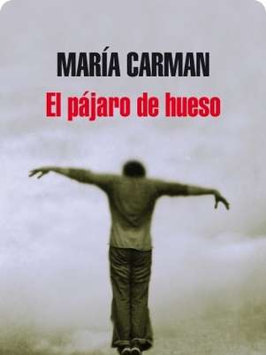 El pájaro de hueso maría carman