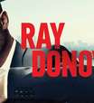 Estrela de Ray Donovan abre o jogo sobre cancelamento: "Confuso"