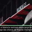 FUTEBOL: UEFA Champions League: Valencia e Atalanta jogam sem torcida por precaução ao coronavírus