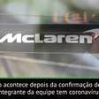 AUTOMOBILISMO: F1: Devido ao coronavírus, McLaren se retira do GP da Austrália