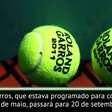 TÊNIS: Aberto da França: Roland Garros é reagendado para setembro