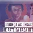 Conheça as obras de arte da Casa NFT