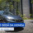 Novo Honda City: conheça todas as mudanças no sedã