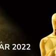 Quais as apostas para o Oscar 2022?
