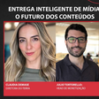 Entrega inteligente de mídia: O futuro dos conteúdos | LIVEADS