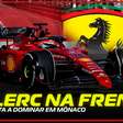 Em Dia: Ferrari na frente. Leclerc lidera treinos para o GP de Mônaco de F1