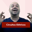 Circuitos elétricos: um dos assuntos que mais caem no Enem