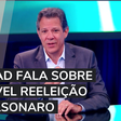 Colunista do Terra pergunta Haddad sobre possível reeleição de Bolsonaro