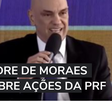 Alexandre de Moraes fala sobre ações da PRF