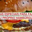 Dicas especiais para fazer seu próprio hambúrguer