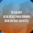 Tá calor? Veja dicas para dormir bem em dias quentes