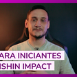 Genshin Impact: Veja dicas para jogadores iniciantes