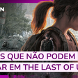 The Last of Us: Cenas que não podem faltar na série