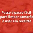 Passo a passo fácil para limpar camarão e usar em receitas