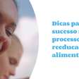 Dicas para ter sucesso no processo de reeducação alimentar