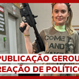 Deputada bolsonarista de SC posta foto com arma e faz referência a Lula
