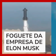 Foguete da SpaceX, de Elon Musk, explode 4 minutos após decolar