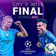 Manchester City x Inter de Milão: onde assistir, horário e prováveis escalações da final da Champions League
