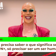"Todo mundo tem o direito de existir e ninguém deve morrer por ser quem é", diz Ikaro Kadoshi