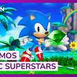 Summer Game Fest: Jogamos Sonic Superstars