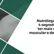 4 dicas: nutróloga explica como ter volume muscular e definição