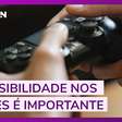 Como os videogames podem ser mais acessíveis?