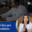 Trabalha sentado? 5 dicas para evitar problemas circulatórios