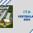 Vestibular 2024 do ITA: 1ª fase será aplicada amanhã (8)