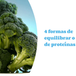 4 formas de equilibrar o consumo de proteínas na dieta