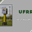 Vestibular 2024 da UFRR: confira os locais de prova