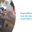 Vape: veja os riscos do cigarro eletrônico para a saúde