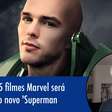 Veterano de 5 filmes Marvel será Luthor no novo 'Superman'