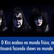 Kiss acabou no mundo físico, mas fará shows no mundo virtual