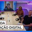 Como a digitalização muda a forma de produzir e consumir conteúdo