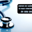 SiSU 2024: Cursos de saúde são os mais concorridos