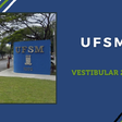 UFSM 2024: divulgado resultado do Vestibular