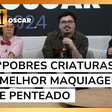 'Pobres Criaturas' consegue prêmio de Melhor Maquiagem e Penteado