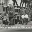 60 anos do golpe da Ditadura Militar: veja questões do Enem