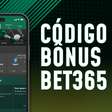 Código bônus bet365 2024