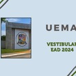 UEMA 2024: inscrição para Vestibular EaD já pode ser feita
