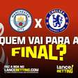 Batalha de titãs! Aposte R$100 e fature R$385 se o jogo entre City e Chelsea for para a prorrogação