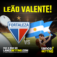 É o Laion! Veja o retrospecto de jogos entre Fortaleza x times argentinos