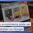 9 dicas para se tornar um e-commerce 5 estrelas no Google