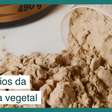 5 benefícios de incluir a proteína vegetal no seu cardápio