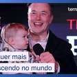 Teoria furada: Elon Musk diz que o planeta precisa de mais crianças nascendo