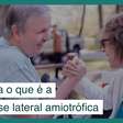 O que é a esclerose lateral amiotrófica e como é feito o tratamento