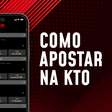 (Vídeo) KTO apostas: veja como fazer seus palpites e mais dicas