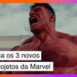 Assista já: Marvel revela primeiras cenas de três megaprojetos