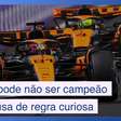 Lando Norris pode não ser campeão por causa de regra curiosa